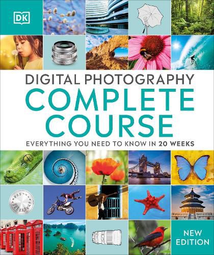 Cover image for Digital Photography Complete Course: Learn Everything You Need to Know in 20 Weeks