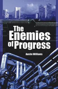 Cover image for Enemies of Progress: Dangers of Sustainability