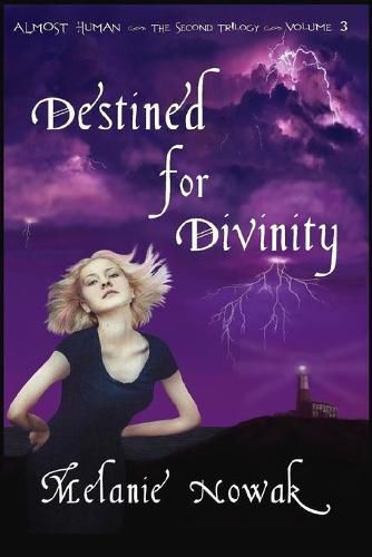 Cover image for Destined for Divinity: ALMOST HUMAN The Second Trilogy Volume 3