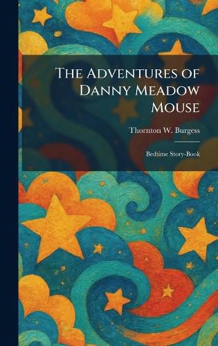 Cover image for The Adventures of Danny Meadow Mouse