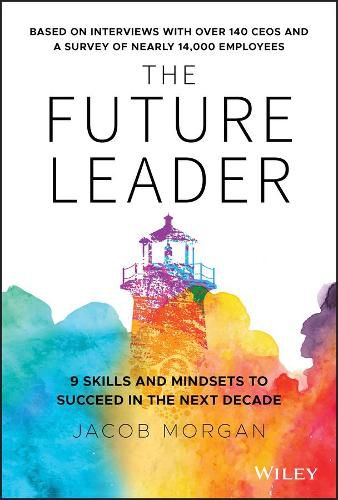 The Future Leader - 9 Skills and Mindsets to Succeed in the Next Decade