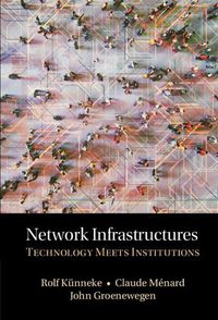 Cover image for Network Infrastructures: Technology meets Institutions