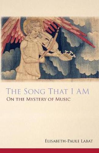 Cover image for The Song That I Am: On the Mystery of Music