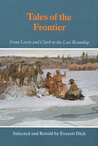 Cover image for Tales of the Frontier: From Lewis and Clark to the Last Roundup