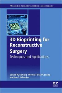 Cover image for 3D Bioprinting for Reconstructive Surgery: Techniques and Applications