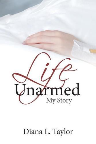 Cover image for Life Unarmed: My Story