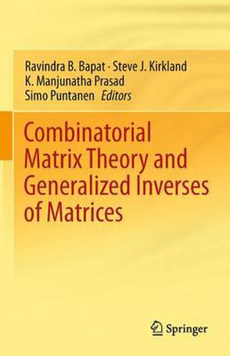 Cover image for Combinatorial Matrix Theory and Generalized Inverses of Matrices