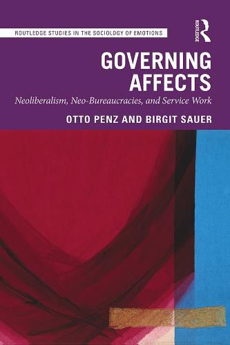 Cover image for Governing Affects: Neoliberalism, Neo-Bureaucracies, and Service Work