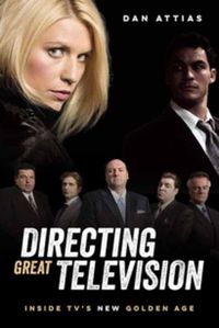 Cover image for Directing Great Television: Inside TV's New Golden Age