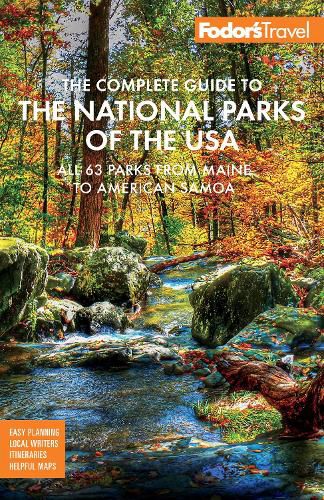 Cover image for Fodor's The Complete Guide to the National Parks of the USA: All 63 parks from Maine to American Samoa