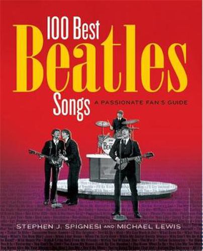 100 Best Beatles Songs: A Passionate Fan's Guide