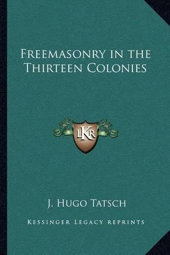 Freemasonry in the Thirteen Colonies