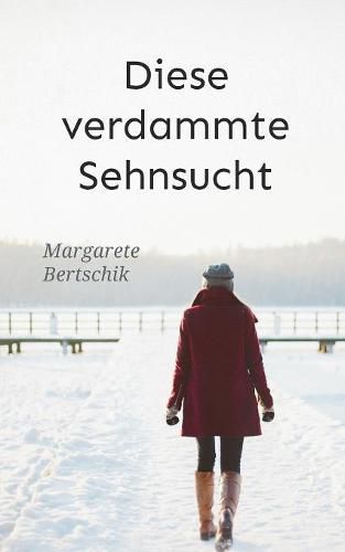 Cover image for Diese verdammte Sehnsucht: Roman