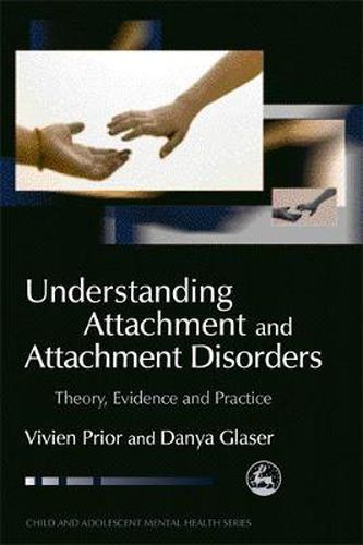 Cover image for Understanding Attachment and Attachment Disorders: Theory, Evidence and Practice