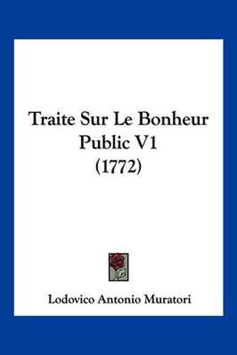 Traite Sur Le Bonheur Public V1 (1772)