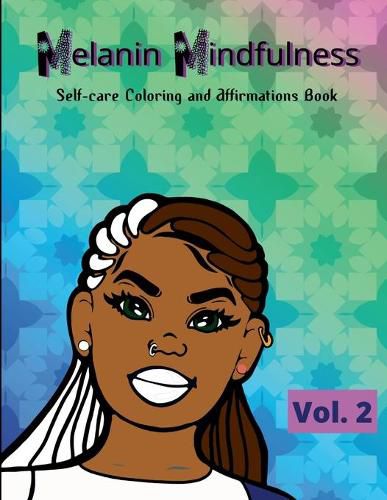 Cover image for Melanin Mindfulness - Self-Care Coloring and Affirmations Book (Vol. 2)