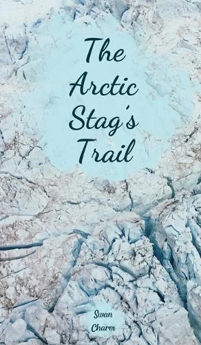 Cover image for The Arctic Stag's Trail