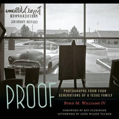 Cover image for Proof: Photographs from Four Generations of a Texas Family