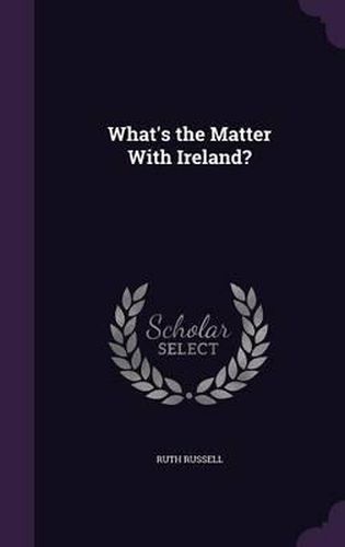 Cover image for What's the Matter with Ireland?