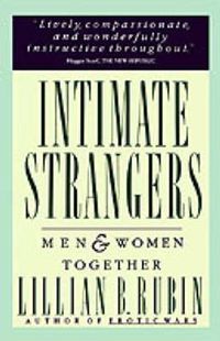 Cover image for Intimate Strangers: Men and Women Together
