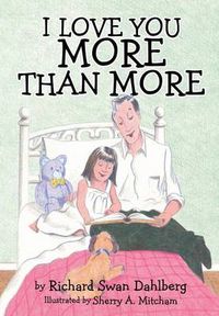 Cover image for I Love You More Than More