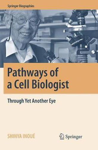 Cover image for Pathways of a Cell Biologist: Through Yet Another Eye