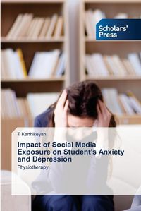 Cover image for Impact of Social Media Exposure on Student's Anxiety and Depression