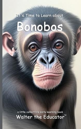 Cover image for It's Time to Learn about Bonobos