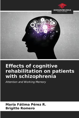 Effects of cognitive rehabilitation on patients with schizophrenia