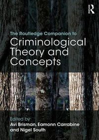 Cover image for The Routledge Companion to Criminological Theory and Concepts