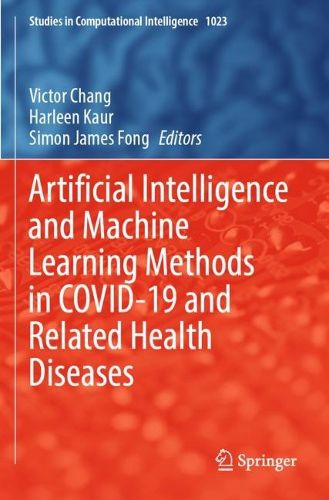 Cover image for Artificial Intelligence and Machine Learning Methods in COVID-19 and Related Health Diseases
