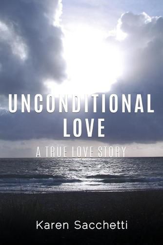 Cover image for Unconditional Love: A True Love Story