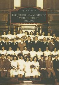 Cover image for The Jewish Community of Metro Detroit, Mi: 1945-2005