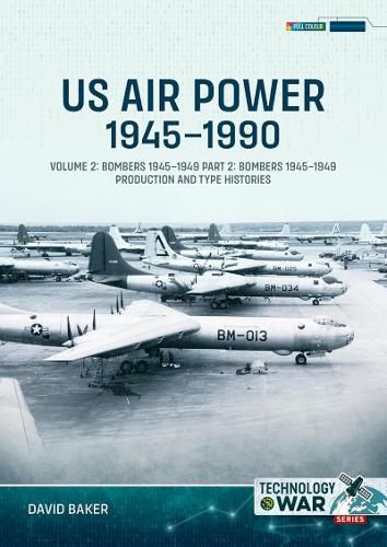 US Air Power, 1945-1990 Volume 2 Bombers 1945-1949