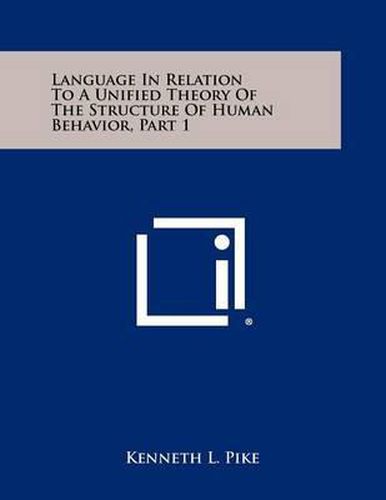 Cover image for Language in Relation to a Unified Theory of the Structure of Human Behavior, Part 1