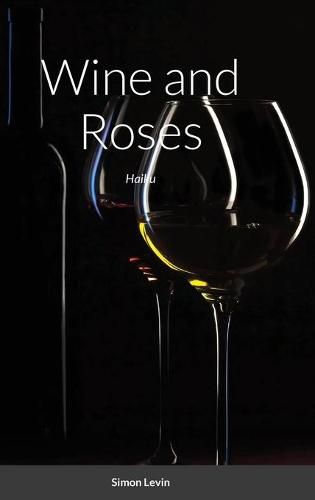 Wine and Roses