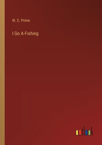 I Go A-Fishing