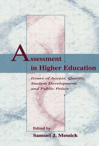 Cover image for Assessment in Higher Education: Issues of Access, Quality, Student Development and Public Policy