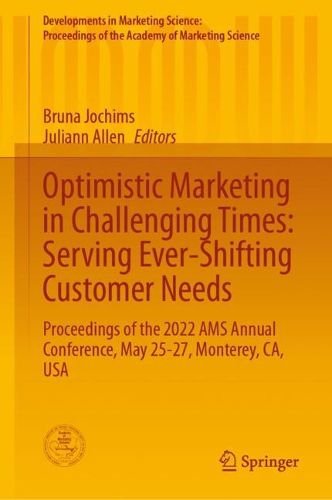 Cover image for Optimistic Marketing in Challenging Times: Serving Ever-Shifting Customer Needs
