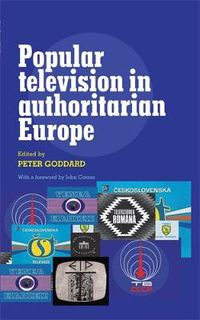 Cover image for Popular Television in Authoritarian Europe