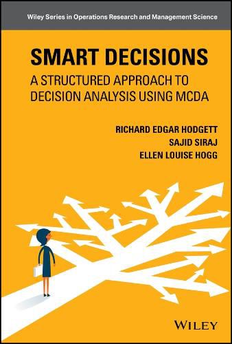 Cover image for Smart Decisions: A Structured Approach to Decision  Analysis Using MCDA