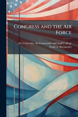 Cover image for Congress and the Air Force