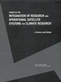 Cover image for Issues in the Integration of Research and Operational Satellite Systems for Climate Research: Science and Design Part I