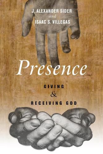 Cover image for Presence: Giving and Receiving God