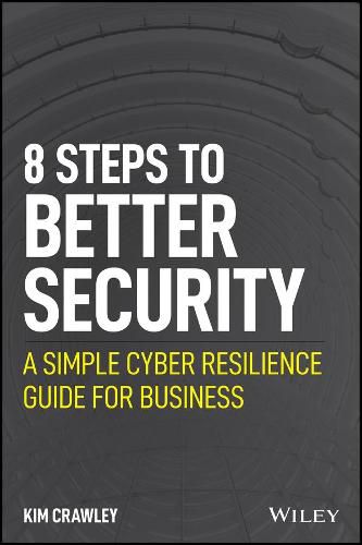 Cover image for 8 Steps to Better Security - A Simple Cyber Resilience Guide for Business