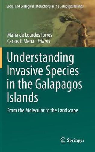 Cover image for Understanding Invasive Species in the Galapagos Islands: From the Molecular to the Landscape