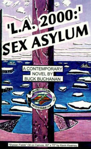 Cover image for L.A.: Sex Asylum: A Contemporary Novel