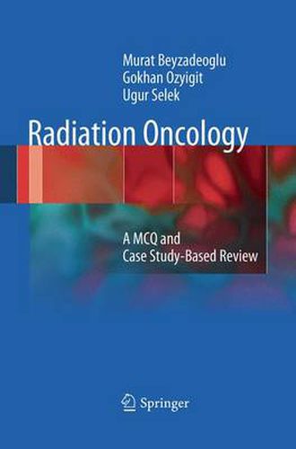 Cover image for Radiation Oncology: A MCQ and Case Study-Based Review