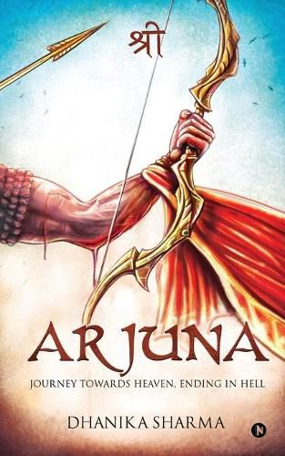 Cover image for Arjuna: Journey towards Heaven, Ending in Hell