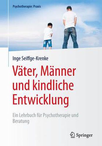 Cover image for Vater, Manner und kindliche Entwicklung: Ein Lehrbuch fur Psychotherapie und Beratung